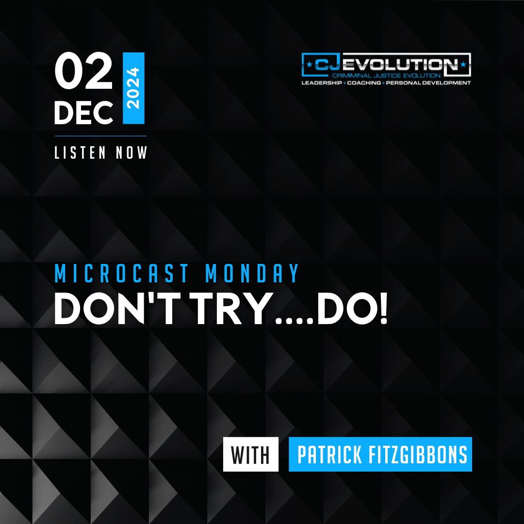 Microcast Monday #241: Don’t Try…..DO